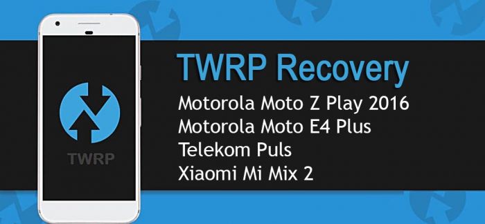 Официальный TWRP теперь доступен для Xiaomi Mi Mix 2, Moto E4 Plus и еще двух аппаратов – фото 1